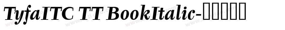 TyfaITC TT BookItalic字体转换